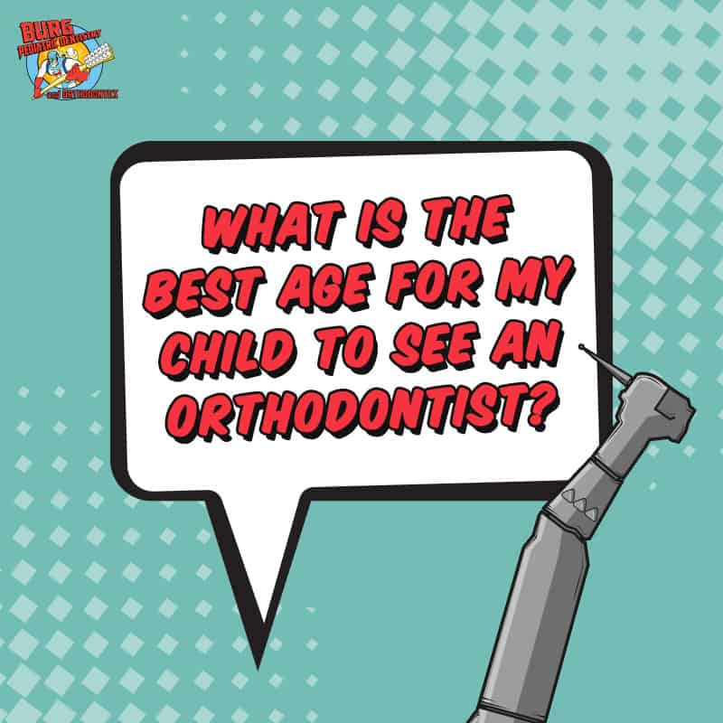 At What age should my child see an orthodontist