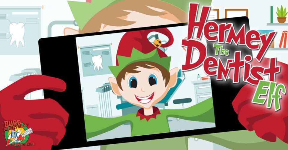Hermey the Dentist Elf - Burg Childrens Dentistry and Orthodontics